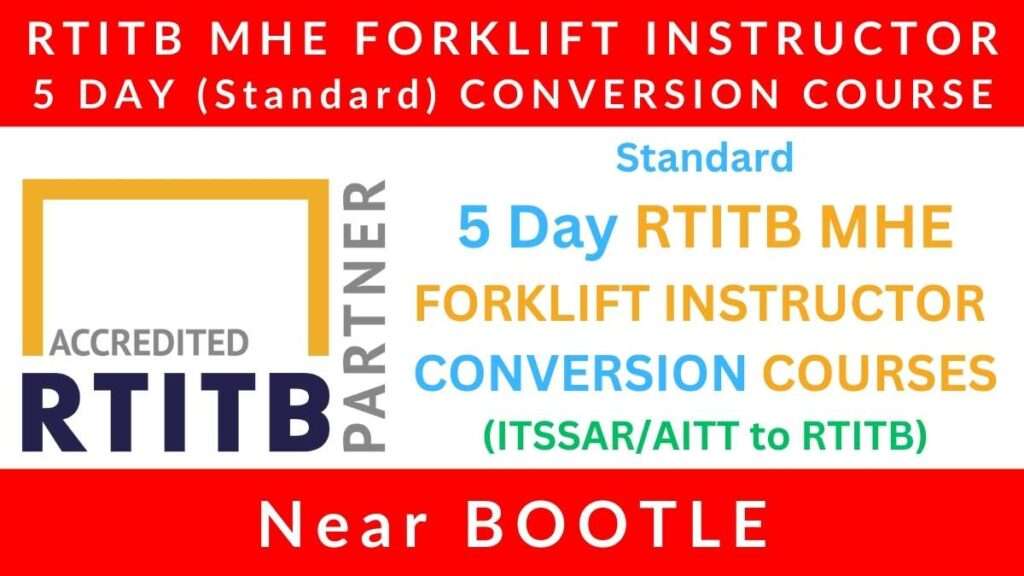 Standard 5 Day RTITB Material Handling Equipment MHE Forklift Instructor Conversion Courses in Bootle