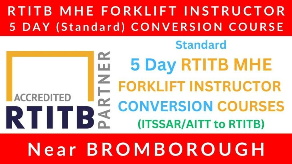 Standard 5 Day RTITB Material Handling Equipment MHE Forklift Instructor Conversion Courses in Bromborough