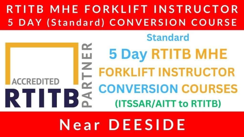 Standard 5 Day RTITB Material Handling Equipment MHE Forklift Instructor Conversion Courses in Deeside