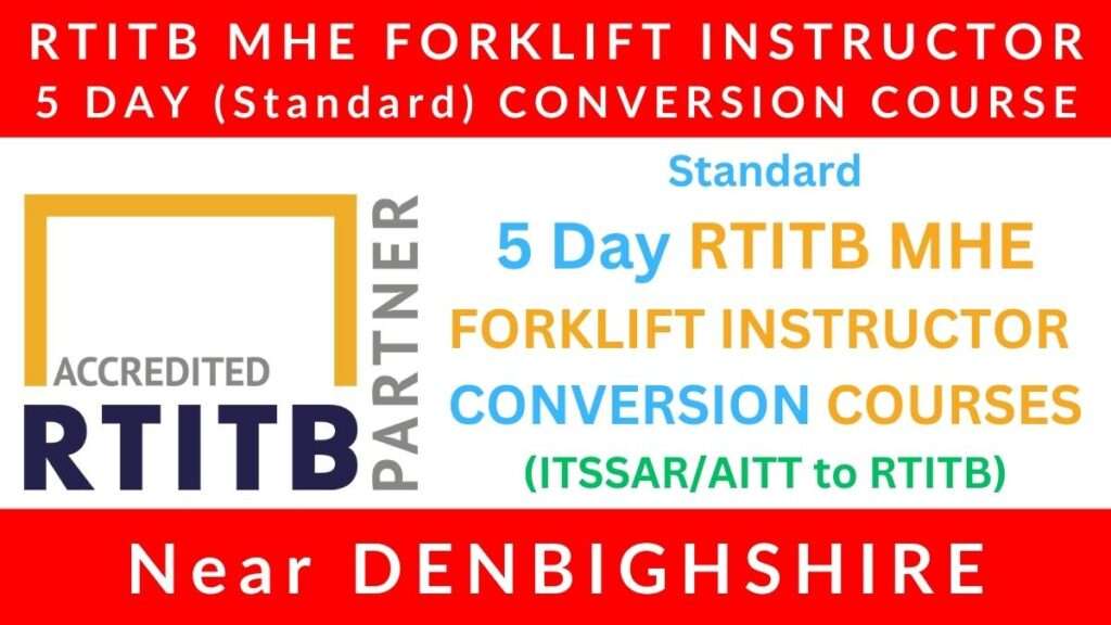 Standard 5 Day RTITB Material Handling Equipment MHE Forklift Instructor Conversion Courses in Denbighshire