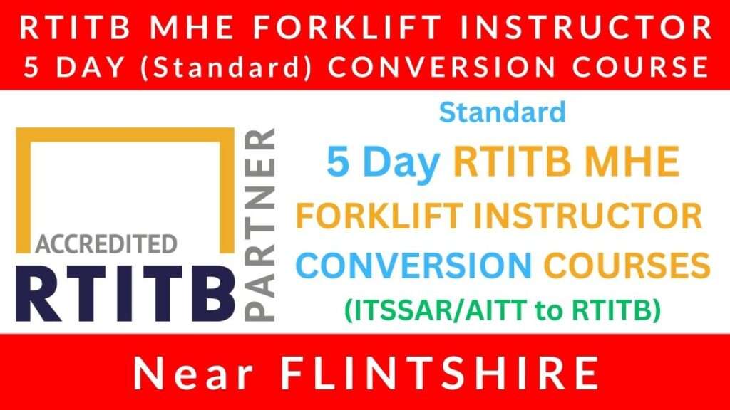 Standard 5 Day RTITB Material Handling Equipment MHE Forklift Instructor Conversion Courses in Flintshire