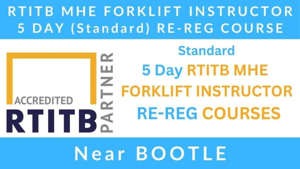 Standard 5 Day RTITB Material Handling Equipment MHE Forklift Instructor Re Registration Training Courses in Bootle