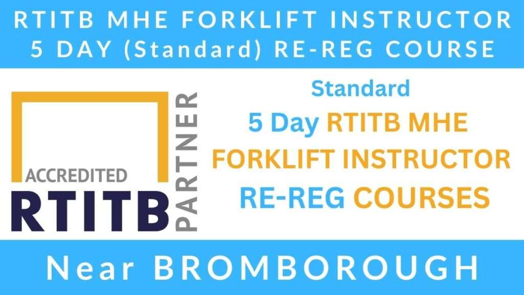 Standard 5 Day RTITB Material Handling Equipment MHE Forklift Instructor Re Registration Training Courses in Bromborough