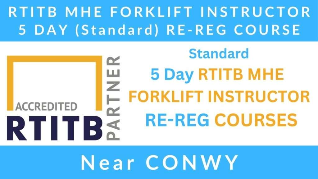Standard 5 Day RTITB Material Handling Equipment MHE Forklift Instructor Re Registration Training Courses in Conwy