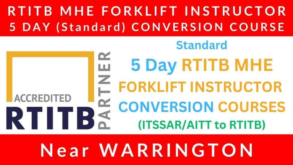 5 Day RTITB Material Handling Equipment MHE Forklift Instructor Conversion Courses in Warrington