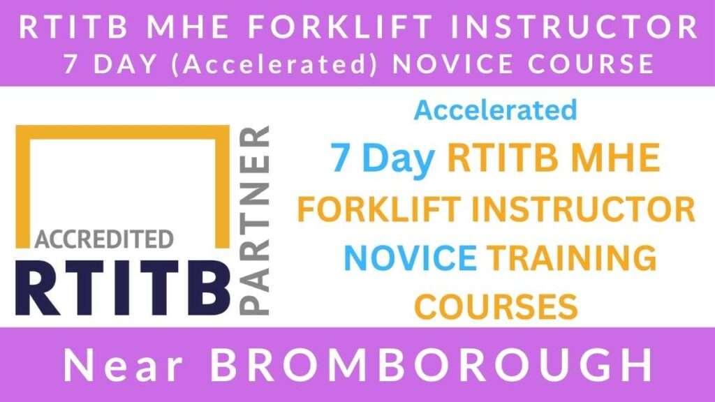 7 Day RTITB Material Handling Equipment MHE Forklift Instructor Novice Training Courses in Bromborough