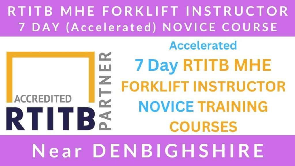 7 Day RTITB Material Handling Equipment MHE Forklift Instructor Novice Training Courses in Denbighshire
