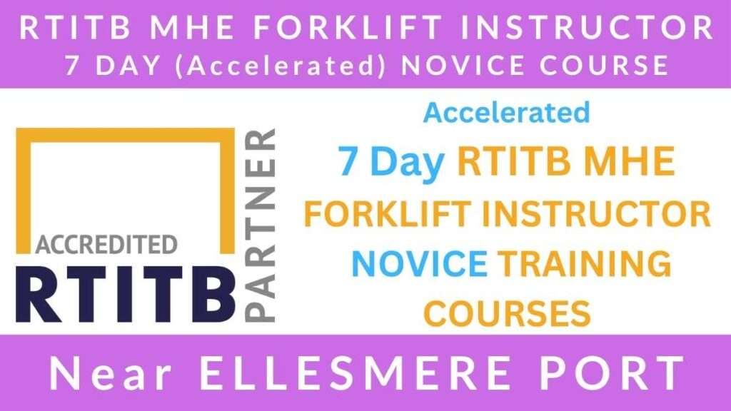 7 Day RTITB Material Handling Equipment MHE Forklift Instructor Novice Training Courses in Ellesmere Port