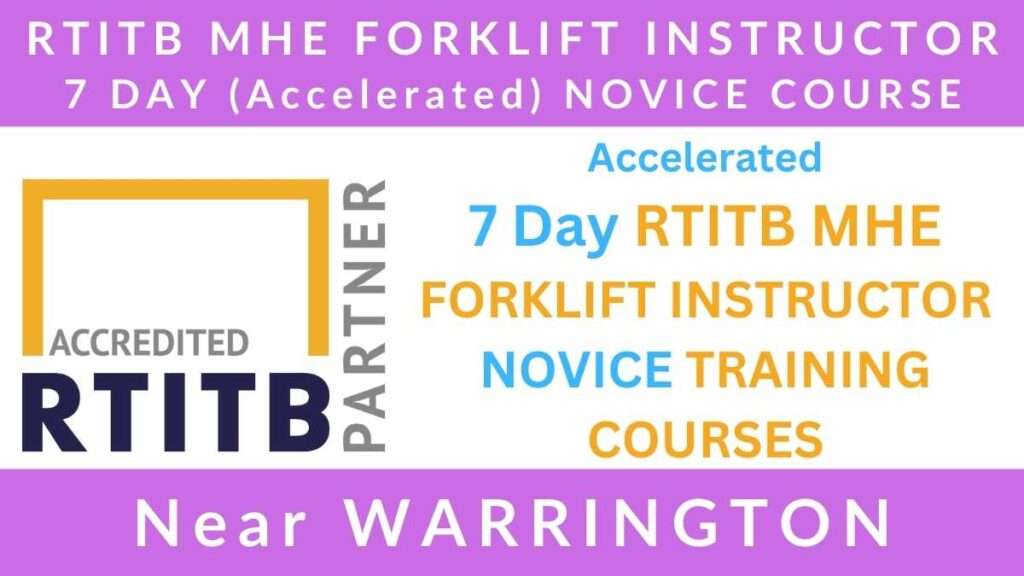 7 Day RTITB Material Handling Equipment MHE Forklift Instructor Novice Training Courses in Warrington